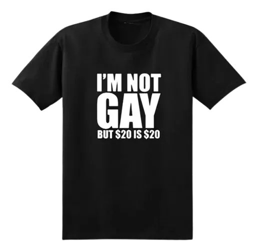 Superbuy Spreadsheet „im not gay but $20 is $20” T-shirt (5+ Styles)